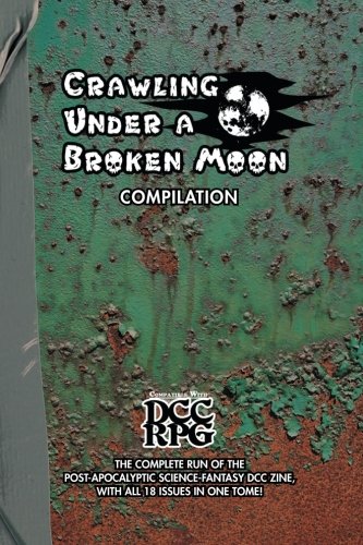 Crawling Under a Broken Moon Compilation von CreateSpace Independent Publishing Platform